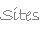 Sites